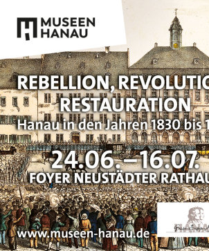,Rebellion, Revolution, Restauration - Hanau in den Jahren 1830 bis 1850